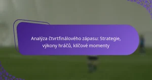 featured-image-analyza-ctvrtfinaloveho-zapasu-strategie-vykony-hracu-klicove-momenty