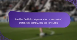 featured-image-analyza-finalniho-zapasu-vzorce-skorovani-defenzivni-taktiky-reakce-fanousku