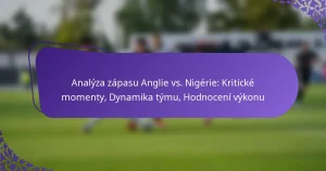 featured-image-analyza-zapasu-anglie-vs.-nigerie-kriticke-momenty-dynamika-tymu-hodnoceni-vykonu