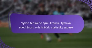 featured-image-vykon-zenskeho-tymu-francie-tymova-soudrznost-role-hracek-statistiky-zapasu