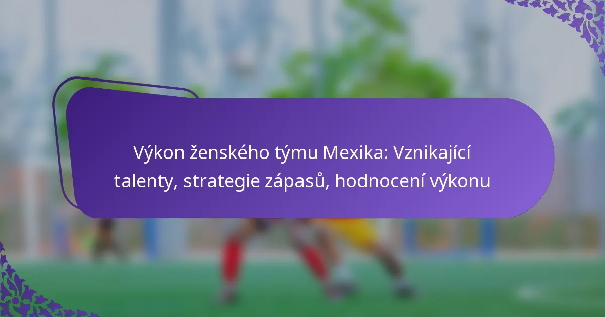 featured-image-vykon-zenskeho-tymu-meika-vznikajici-talenty-strategie-zapasu-hodnoceni-vykonu